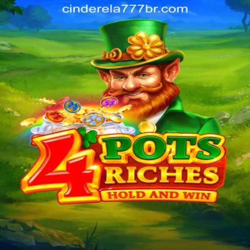 Discover the Thrilling World of 4potsriches with Cinderela777 Oficial Slots Brasil #1