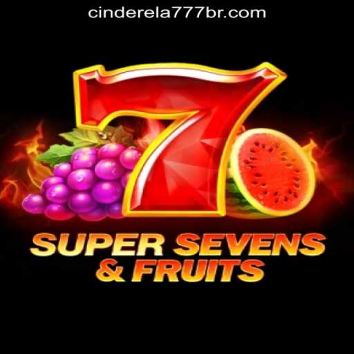 Discover the Exciting World of 7SuperSevensFruits: Cinderela777 Oficial Slots Brasil #1