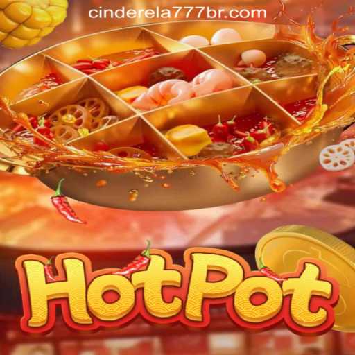 Exploring the Thrills of Hotpot: Cinderela777 Oficial Slots Brasil #1