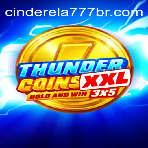 ThunderCoinsXxl: Discover the Thrilling World of Cinderela777 Oficial Slots Brasil #1