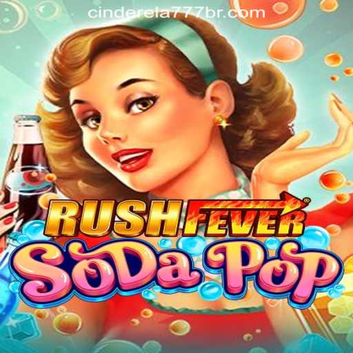 Discover the Thrill of RushFeverSodaPop: The Ultimate Cinderela777 Oficial Slots Brasil Adventure