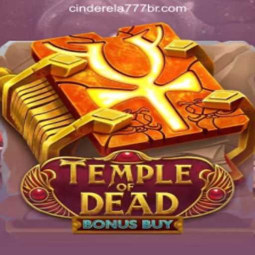 Discovering the Thrills of TempleofDeadBonusBuy with Cinderela777 Oficial Slots Brasil #1