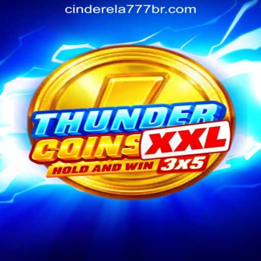 ThunderCoinsXxl: Discover the Thrilling World of Cinderela777 Oficial Slots Brasil #1