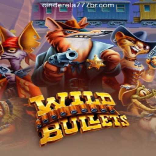 Discover WildBullets: An Exciting Adventure awaits with Cinderela777 Oficial Slots Brasil #1